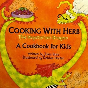 Cooking with Herb the Vegetarian Dragon Cookbook